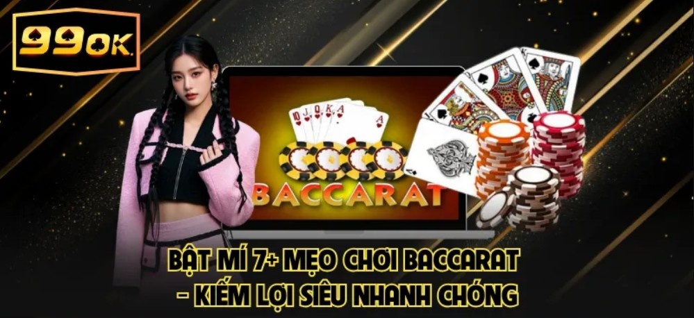 Cách chơi baccarat chi tiết nhất