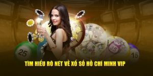 Một số bí kíp chốt số Hồ Chí Minh Vip chuẩn xác